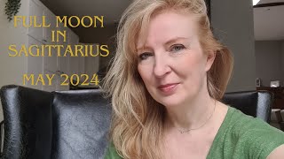 Full Moon in Sagittarius May 23rd 2024 ALL SIGNS [upl. by Tiebold]