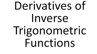 Derivatives of arcsin arccos arctan arccsc arcsec arccot Inverse Trigonometric Functions [upl. by Maryanna]