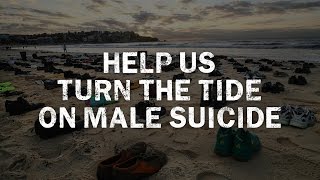 Help Us Turn The Tide on Male Suicide [upl. by Yroggerg769]