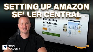 Amazon Seller Central Easy Setup  Walkthrough [upl. by Tidwell]