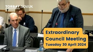 Torbay Council Extraordinary Council Meeting 30 April 2024 [upl. by Ylsel]