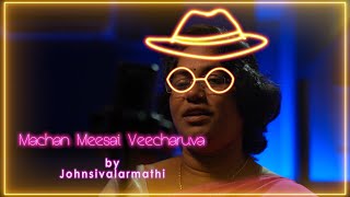 Machan Meesai Veecharuva  Cover Song  By Johnsivalarmathi  SVR Creation  Kaattuthee [upl. by Alesi]