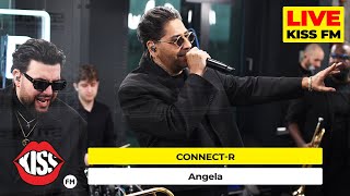 CONNECTR  Angela LIVE  KISS FM avanpremiera [upl. by Paley]