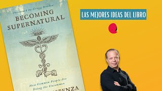 AUDIOLIBRO  RESUMEN EN ESPAÑOL Becoming Supernatural  Dr Joe Dispenza [upl. by Wolfram367]