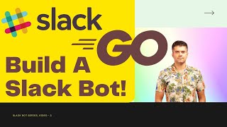 Slack Bot With GO 🤖  PART 3 Finale Golang Project Ideas 2021 🤘🏼🤸🏼‍♂️ go slackbot slackwithgo [upl. by Pickard]