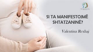 Si ta manifestojmë shtatzaninë  Valentina Rexhaj [upl. by Lynnell]