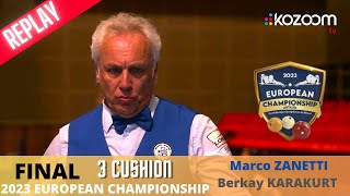 FINAL 3 Cushion  European Championship 2023  Marco ZANETTI ITA vs Berkay KARAKURT TUR [upl. by Ky]