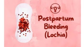 Lochia ।।postpartum bleeding ।। midwifery and obstetrical nursing ।।4rth yr bsc nursing classes [upl. by Hubbard]