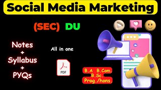 Social Media Marketing SEC DU  Syllabus Notes and PYQs  Study Material PDF  SMM [upl. by Meekah]