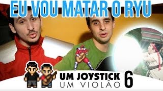 Um Joystick Um Violão  06 [upl. by Ulland90]