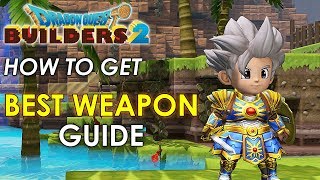 Dragon Quest Builders 2  Best Weapon in the Game 3 STARS Guide [upl. by Nauaj226]