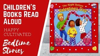 THE NIGHT BEFORE VALENTINES DAY Book  Valentines Books for Kids  Childrens Books Read Aloud [upl. by Hoopes979]