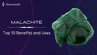 MALACHITE  Top 10 Benefits and Uses [upl. by Elephus104]