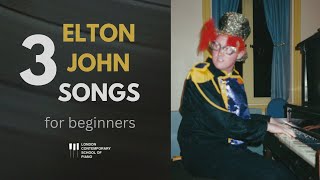 3 Best Elton John Songs For Piano Beginners [upl. by Goles]