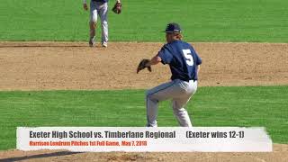 Exeter High School vs Timberlane 5718 Harrison Lendrum pitches full game [upl. by Aisila505]