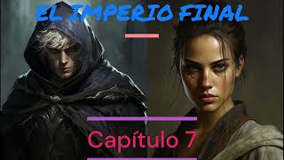 Audiolibro Sanderson El Imperio Final Capítulos 7 y 8 Voz humana [upl. by Staford]