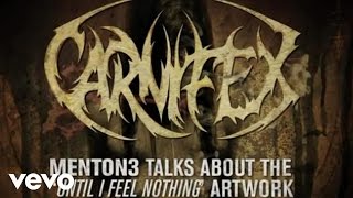 Carnifex  The Artwork Of Until I Feel Nothing ft Menton3 [upl. by Nosirrag]