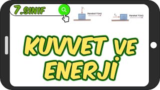 Kuvvet ve Enerji  Taktikli Konu Anlatımı ⚡ 7Sınıf Fen 2023 [upl. by Ramyaj]