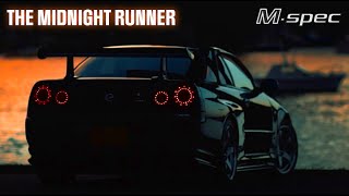 The Midnight Runner  Nissan Skyline R34 GTR Mspec [upl. by Mchenry]