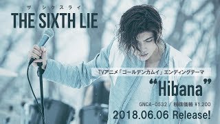 【THE SIXTH LIE】HibanaMVショートver ＊TVアニメ『ゴールデンカムイ』EDテーマ [upl. by Edmond335]