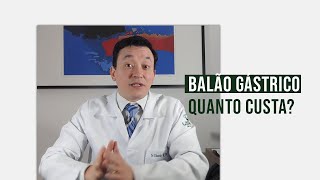 Balão Gástrico  Quanto custa  Qual o valor  Como avaliar o preço [upl. by Saleem230]