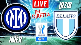 INTER MILAN VS LAZIO LIVE  ITALIAN SUPERCUP FOOTBALL MATCH IN DIRETTA  TELECRONACA [upl. by Emsoc]