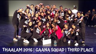 Thaalam 2016  Gaana Squad  3rd Place [upl. by Curkell]