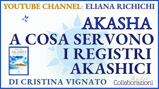 A COSA SERVONO I REGISTRI AKASHICI di Cristina Vignato CristinaVignato [upl. by Ashatan]