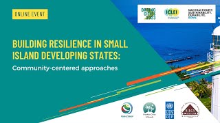 Building resilience in Small Island Developing States Communitycentered approaches [upl. by Skcirdnek]