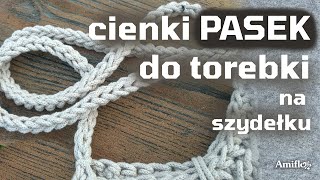 Cienki pasek do torebki na szydełku  How to crochet easy cord strap [upl. by Calvina594]