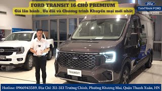 Giá xe Ford Transit 16 chỗ Premium 2024  Phiên bản mẫu mới bán chạy nhất Và Ưu đãi khuyến mại khủng [upl. by Annwahsal86]