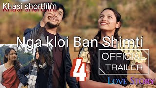 Nga kloi ban shimti part 4 Khasi shortfilm khasi series Official trailer [upl. by Decamp]