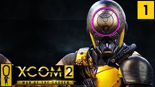 XCOM 2 WAR OF THE CHOSEN Gameplay  Part 1  NEW Gatecrasher  Lets Play  Legend Ironman [upl. by Nospmis945]