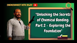 Chemical Bonding Part 2  Chemconnect with Rajiv [upl. by Vaios517]