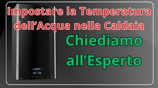 Impostare Temperatura Acqua Termosifoni [upl. by Eatnoj]