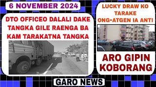 Garo News6 November 2024Garo hills Lucky draw ko ongatnok aro DTO officeo tangkana kam kaenga [upl. by Aicenav]