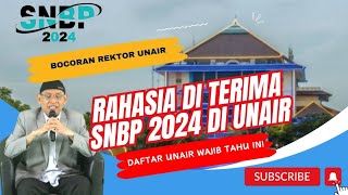 Bocoran Agar Lolos SNBP UNAIR dari Rektor UNAIR prof Nasih [upl. by Isak866]