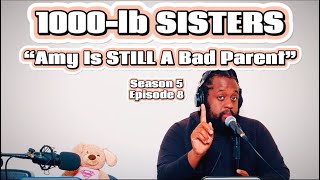 1000lb SISTERS S5 E8 Full Recap  Amy Is STILL A BAD Parent  1000lbsisters tlc review [upl. by Wordoow946]