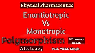 Polymorphism Enantiotropic Vs Monotropic Polymorph Difference [upl. by Okimuk]