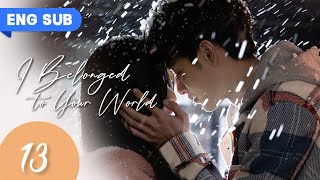 【ENG SUB】I Belonged To Your World EP 13  Hunting For My Handsome StraightA Classmate [upl. by Nyleimaj]