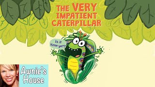 🐛 Kids Book Read Aloud THE VERY IMPATIENT CATERPILLAR A Very Funny Story by Ross Burach [upl. by Coe878]