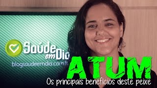 Principais beneficios do atum  Saúde em Dia [upl. by Yennej]