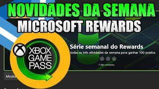 NOVIDADES DA SEMANA MICROSOFT REWARDS  SOLICITAÇÕES DO GAME PASS E ASSINATURAS GRÁTIS PARA RESGATAR [upl. by Asli]