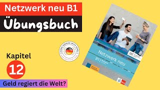 Netzwerk neu Übungsbuch  B1 Audio  KAPITEL – 12  Geld regiert die Welt [upl. by Omsare]