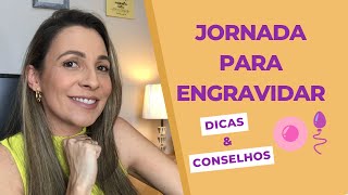 JORNADA PARA ENGRAVIDAR  DICAS E CONSELHOS [upl. by Misab]