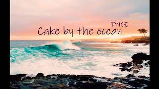 Cake by the ocean  DNCE  1 hour long [upl. by Kram946]