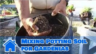 Gardening Tips  Mixing Potting Soil for Gardenias [upl. by Kendal567]