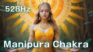 Empowering the Manipura Chakra with 528Hz Intensity [upl. by Sandie533]