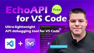 Ultimate API Debugging Tool EchoAPI for VS Code  Free amp UltraLightweight [upl. by Rosalyn]