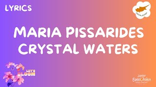 ΣΤΊΧΟΙ  LYRICS  MARIA PISSARIDES  CRYSTAL WATERS  JUNIOR EUROVISION 2024 CYPRUS [upl. by Delmor]